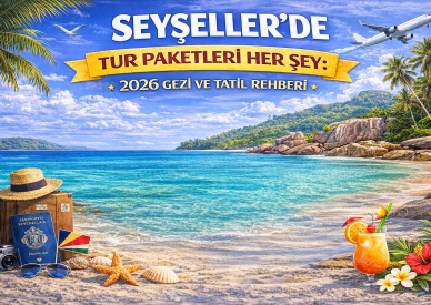 Seyşeller Hakkında Her Şey: 2026 Gezi ve Tatil Rehberi